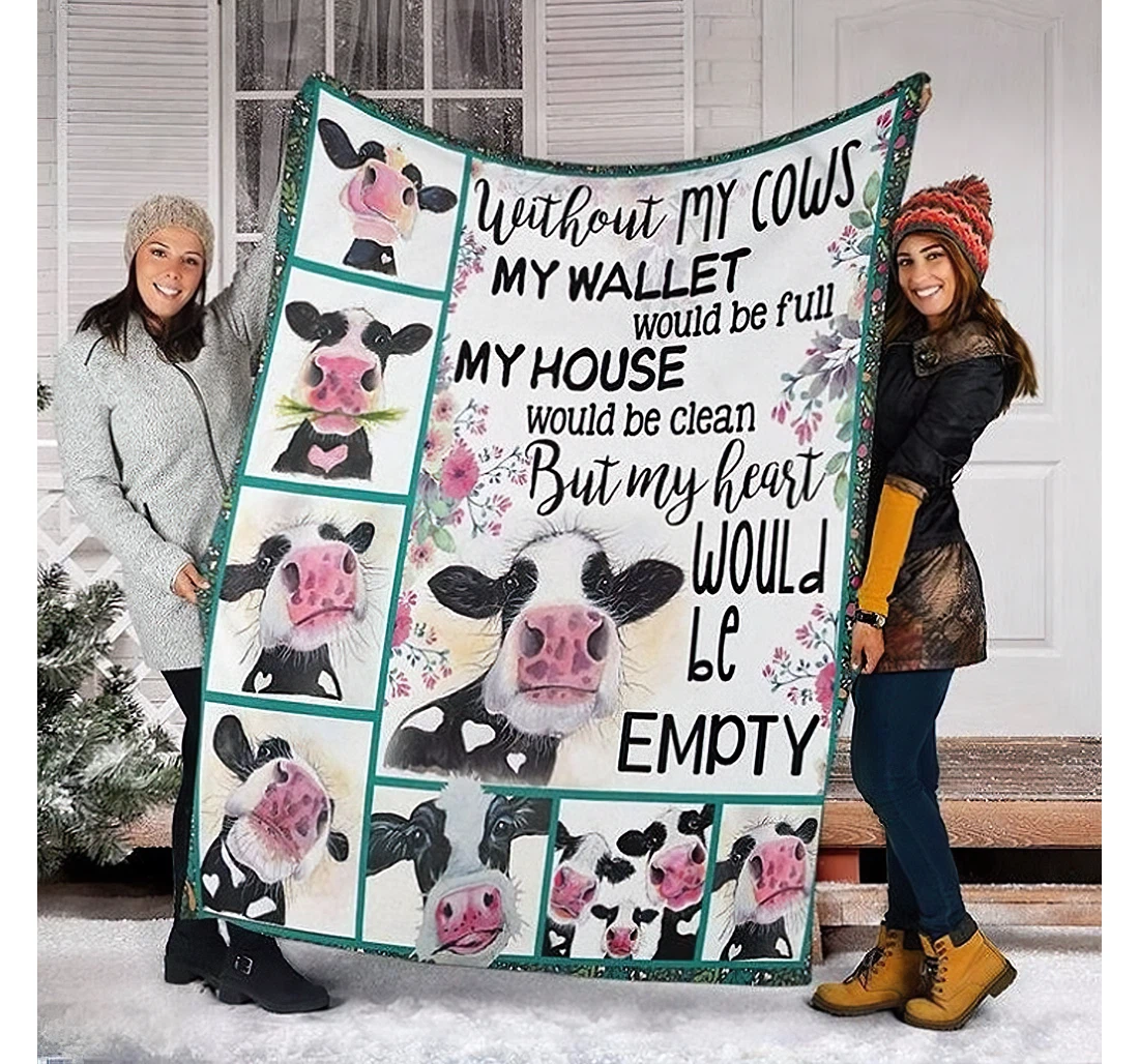 Throw Blanket, Quilt - Personalized Gifts Cow Without My Cow Milk Cow Farm Cow Gifts Great Ideas Sherpa Fleece