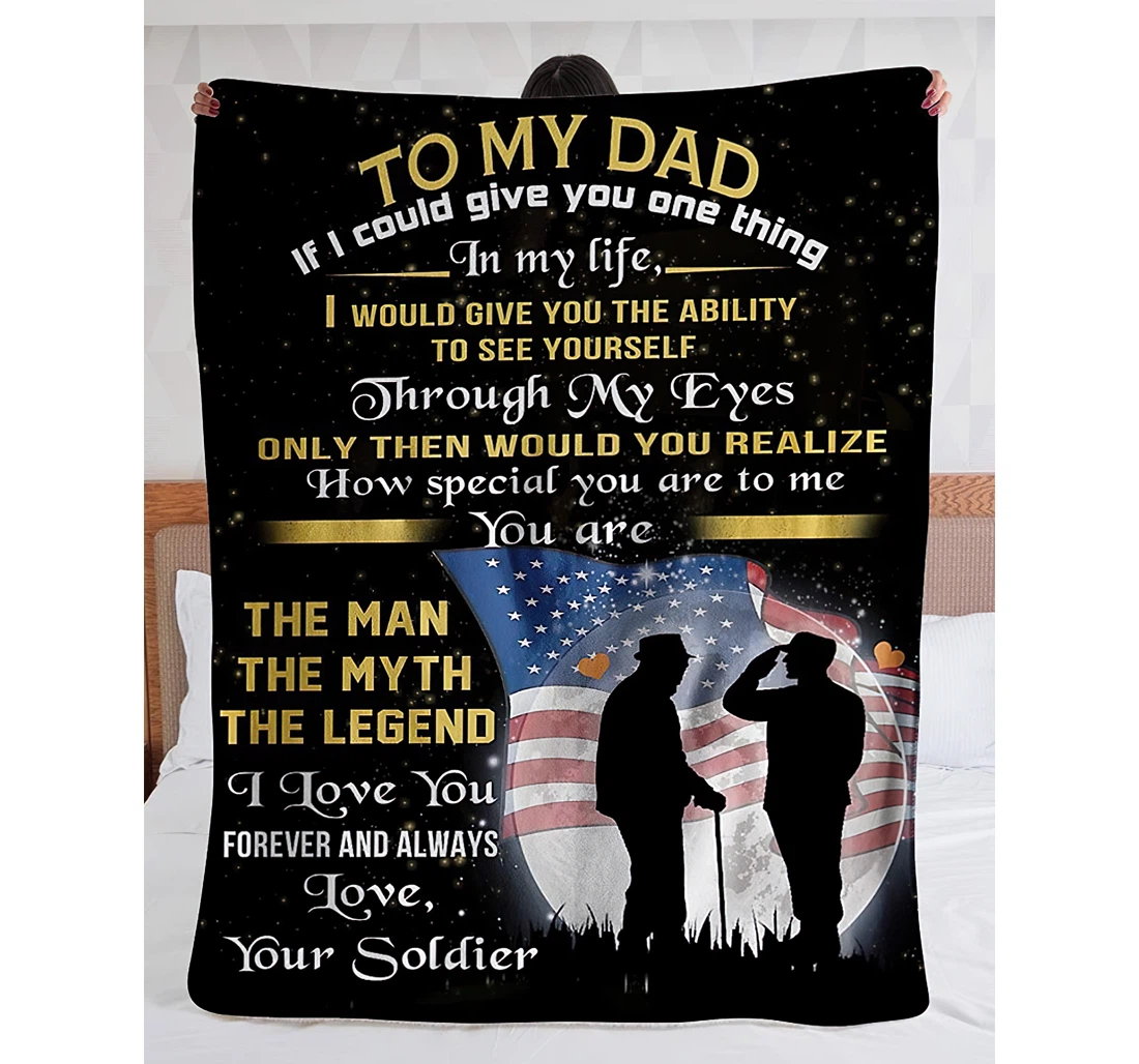 Throw Blanket, Quilt - Personalized Gifts To My Dad I Love You From Your Soldier Gifts Father Sherpa Fleece