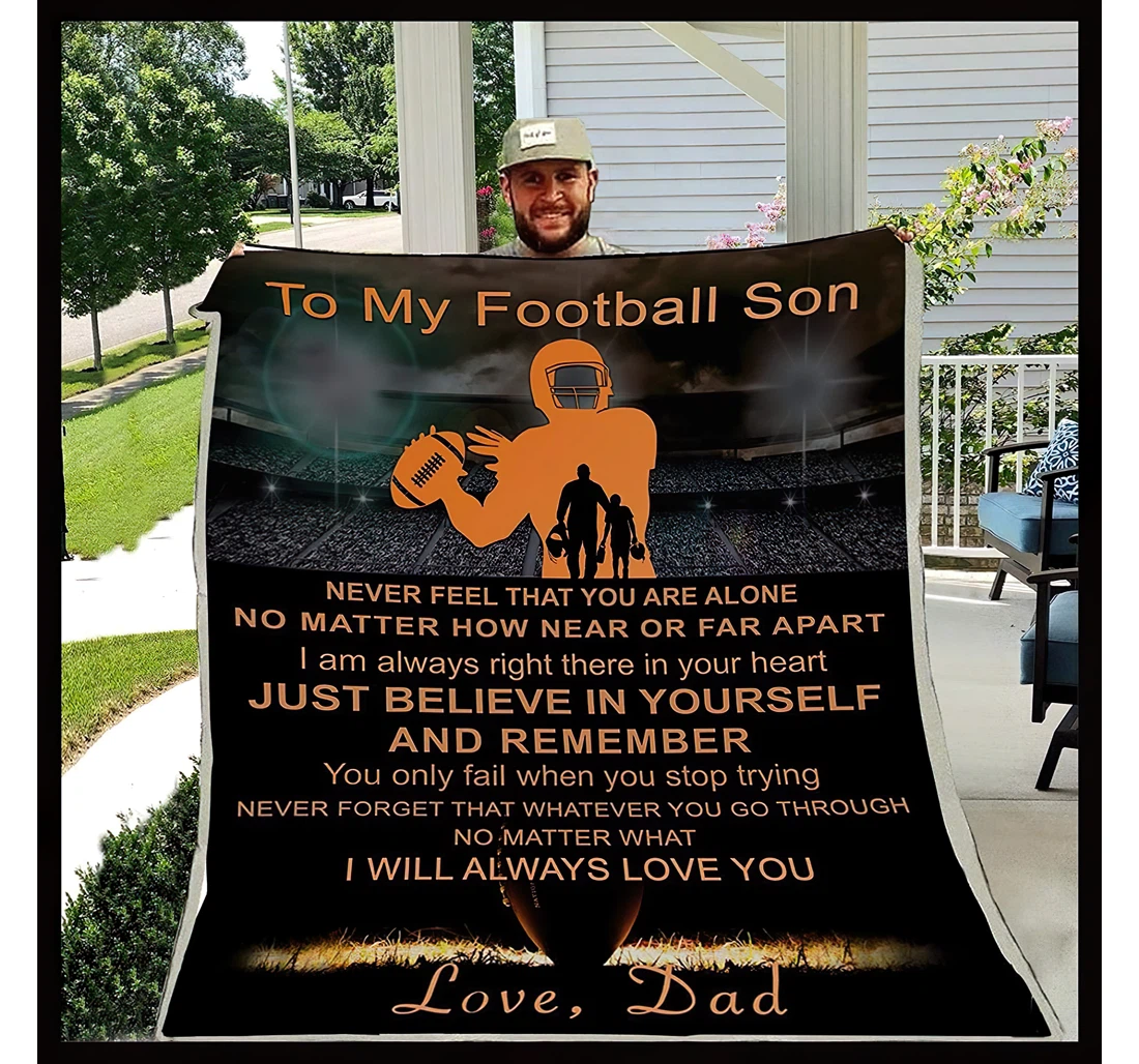 Throw Blanket, Quilt - Personalized Gifts American Football Dad My Son Never Feel That You Are Alone Gifts Great Ideas Sherpa Fleece