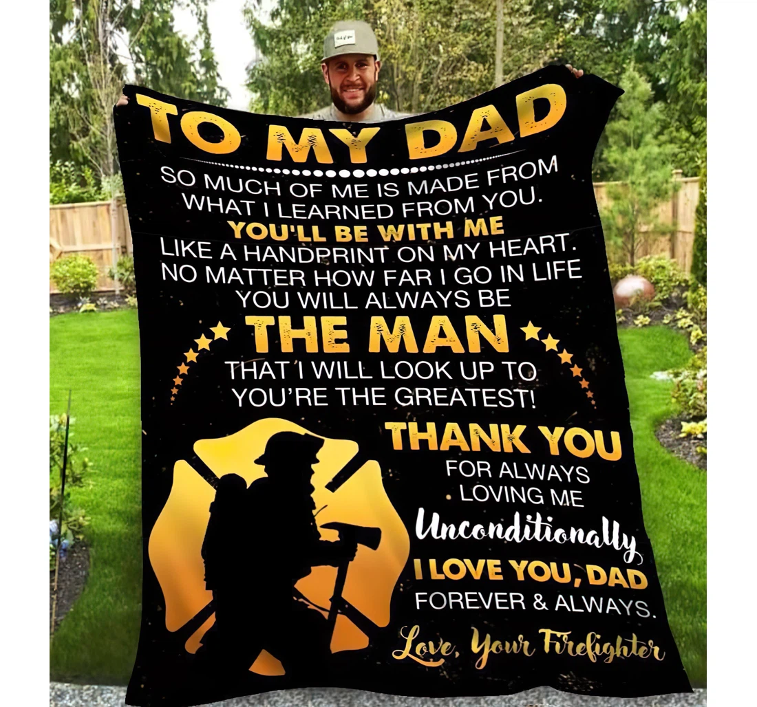 Throw Blanket, Quilt - Personalized Gifts To My Dad Firefighter You'll Be With Me Gifts Great Ideas Sherpa Fleece