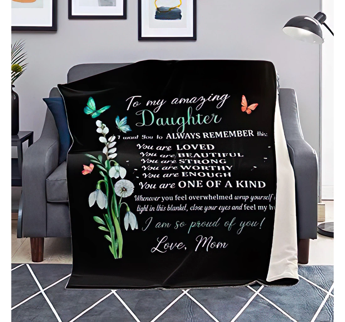 Throw Blanket, Quilt - Personalized Gifts To My Amaying Daughter I Want You To Always Remember This Gifts Great Ideas Sherpa Fleece