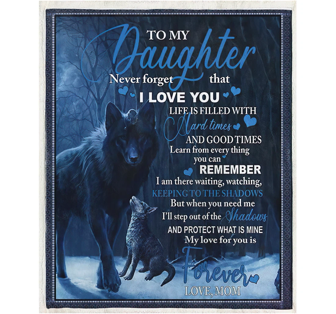 Throw Blanket, Quilt - Personalized To My Daughter Wolf From Dad Customized Black Cooler Wolves In The Forest Light Weight Bedroom Gifts Beloved Girl Sherpa Fleece