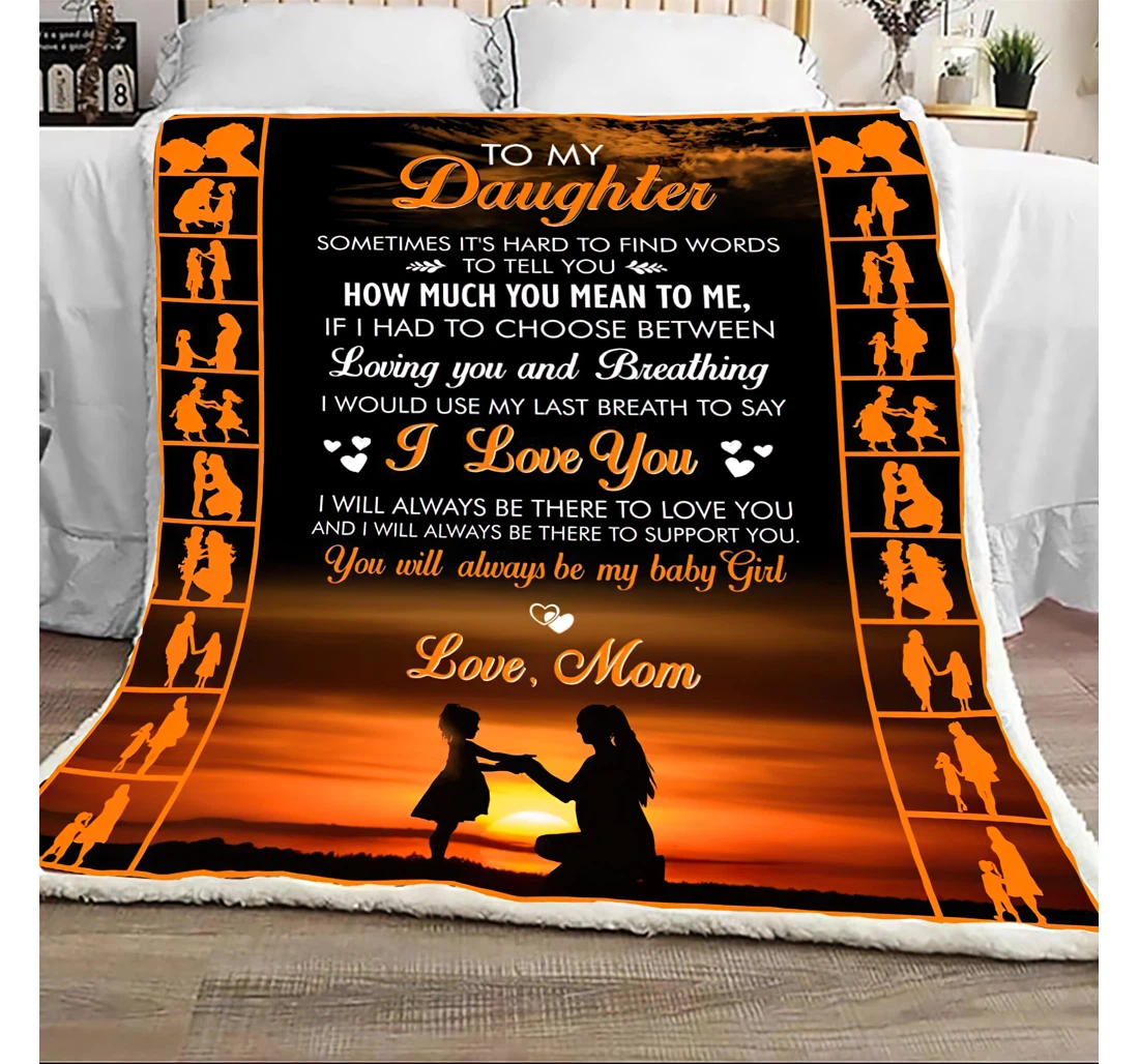 Throw Blanket, Quilt - Personalized Family To My Daughter From Mom Custom Name Mother And Baby In The Sunset Bedding Gifts Beautiful Daughter Xmas Sherpa Fleece