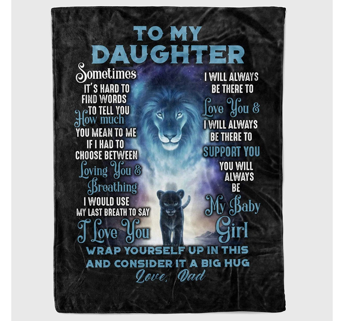 Throw Blanket, Quilt - Personalized Lion To My Daughter Love Dad Custom Name Baby Girl Father Lion Shines Cubs Art Print Gifts Beautiful Daughter Sherpa Fleece
