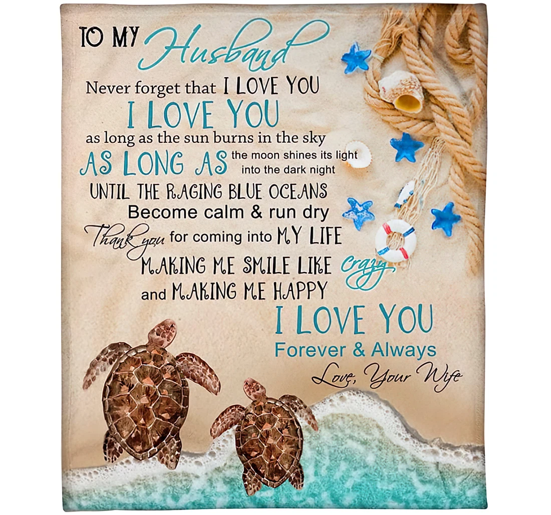 Throw Blanket, Quilt - Personalized Love To My Husband From Wife Custom Name Never Forget That I Love You Couple Turtle In The Beach Bedding Gifts Sherpa Fleece