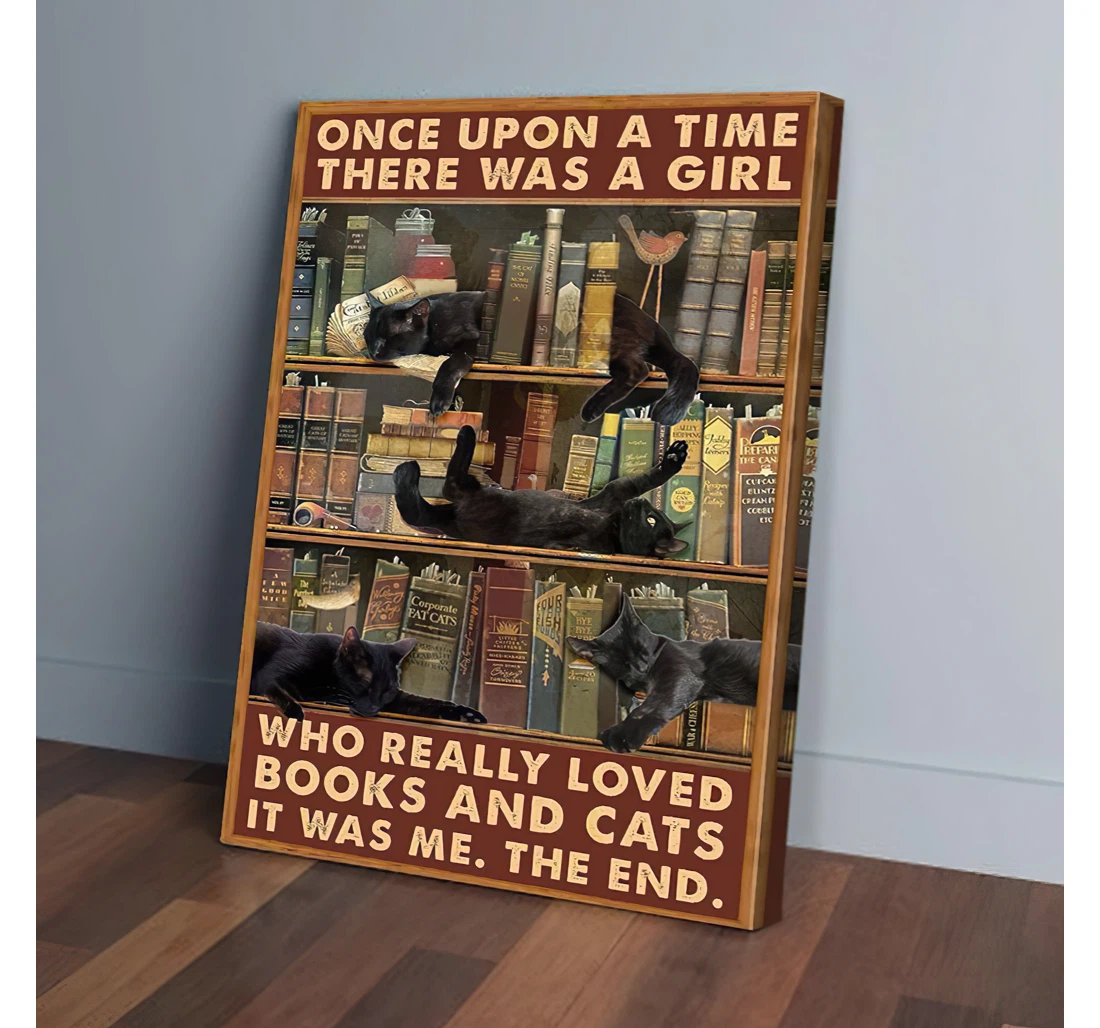 Poster, Canvas - Once Upon A Time There Was A Girl Loved Books And Cats Gifts Print Framed Wall Art