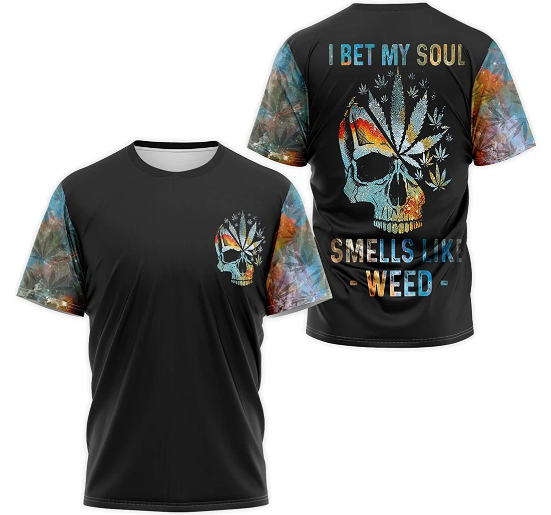 Personalized T-Shirt, Hoodie - Skull Cannabis I Bet My Soul Smells Like Weed 3D Printed