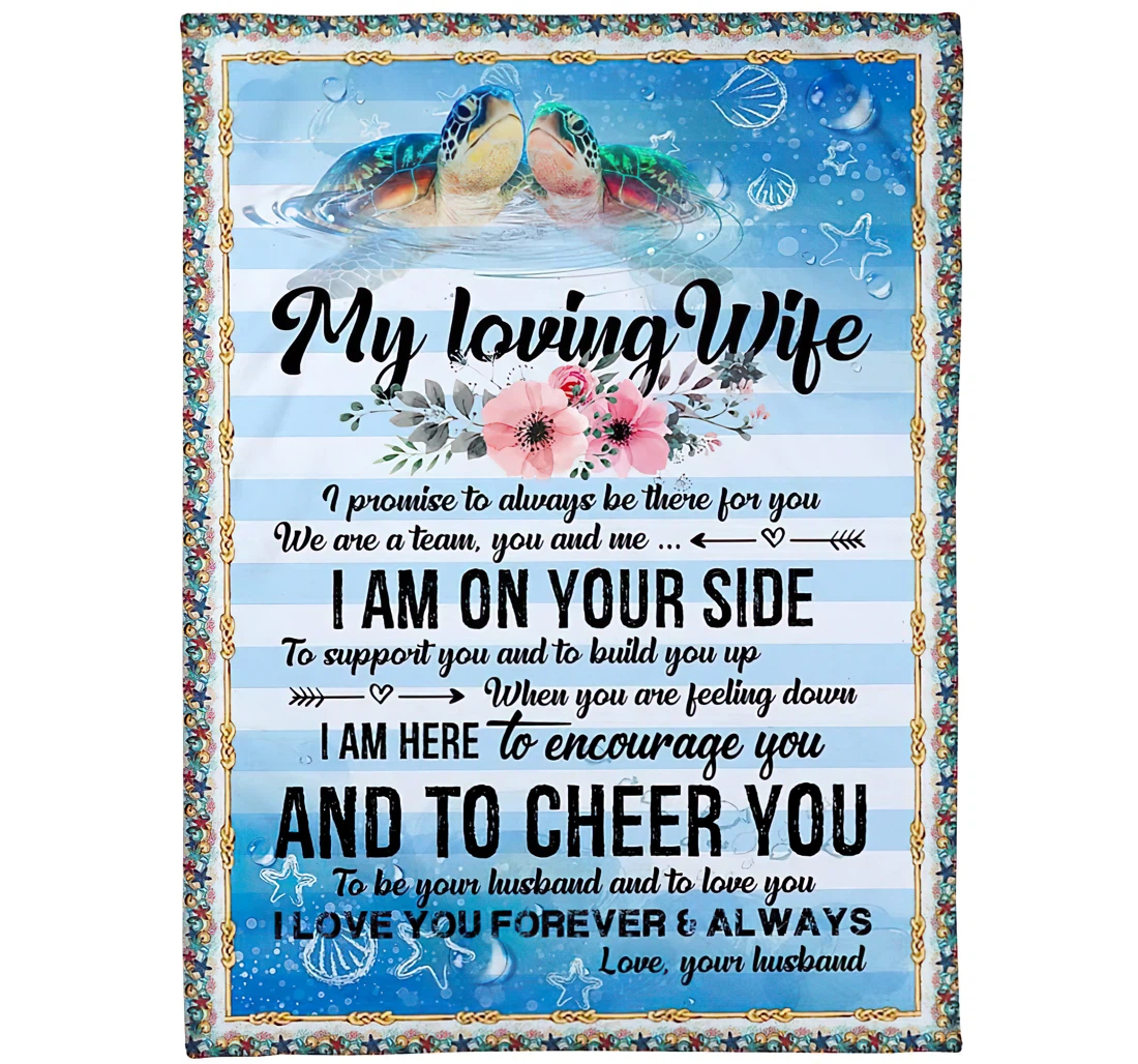 Throw Blanket, Quilt - Personalized To My Loving Wife From Husband Custom Name I Promise To Always Be There You Turtle Couple Swimming In The Ocean Art Bedding Gifts Xmas Sherpa Fleece