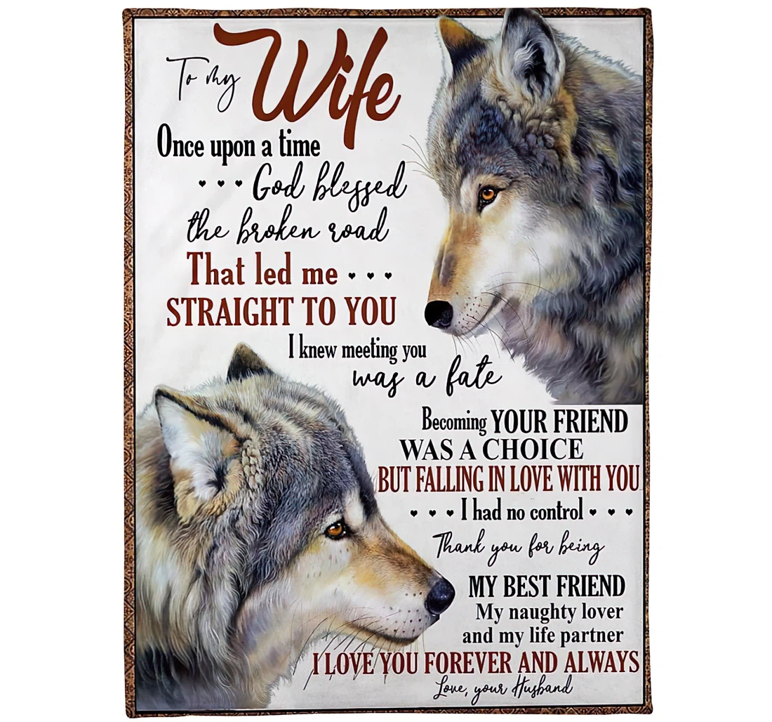 Throw Blanket, Quilt - Personalized To My Wife From Husband Custom Name Once Upon A Time Loving Stories Happiness Wolf Couple Together Bedding Gifts Sherpa Fleece