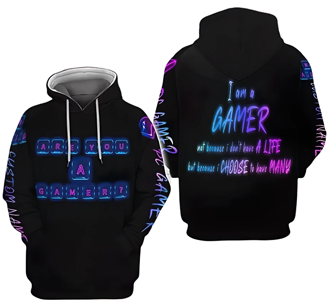 Personalized Name Are You A Gamer I Am A Gamer Bot Because I Dont Have A Life - 3D Printed Pullover Hoodie