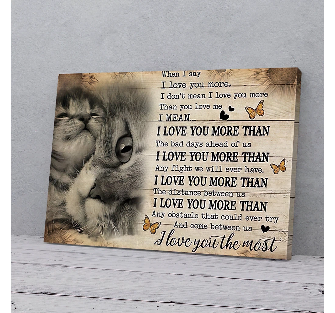 Poster, Canvas - I Love You The Most Cat Gifts Print Framed Wall Art