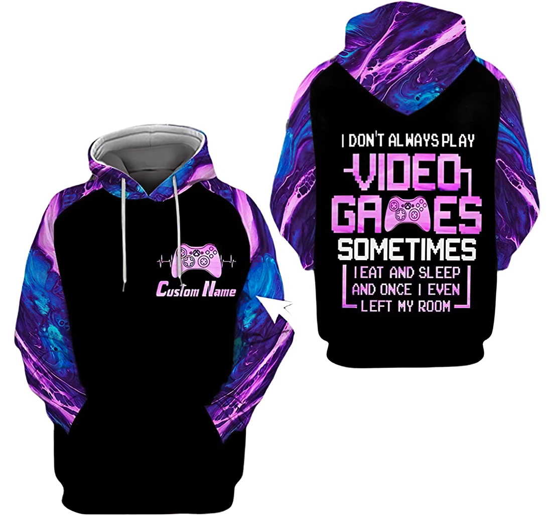 Personalized Name Gamer I Dont Always Play Video Games Sometimes I Eat And Sleep Blue And Pink Holographic - 3D Printed Pullover Hoodie