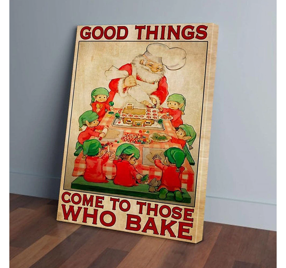 Poster, Canvas - Good Things Come To Those Who Bake Gifts Print Framed Wall Art