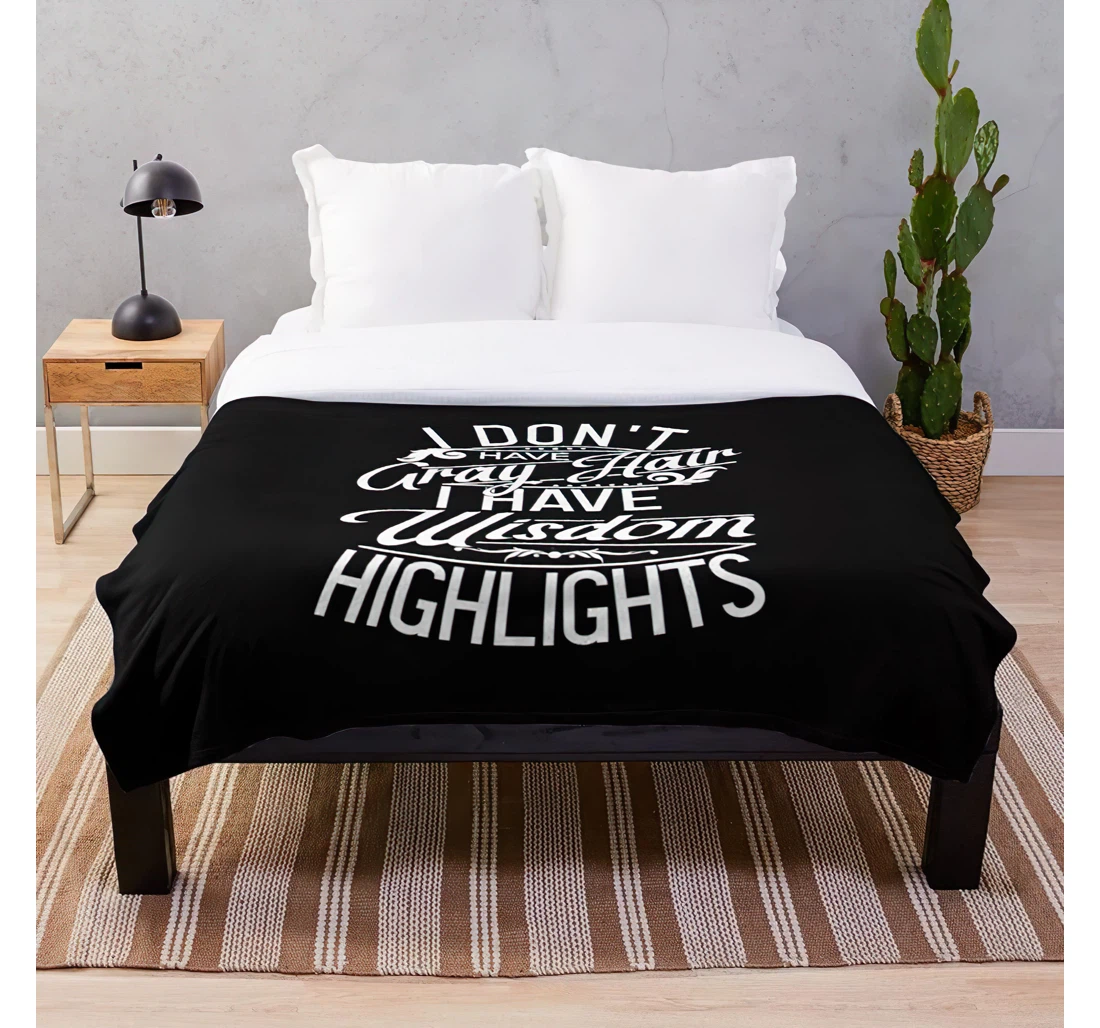 Throw Blanket, Quilt - Older Celebrate Quotes Mature Wisdom Elder Getting Highlights With Unique Design - Customize Sherpa Fleece