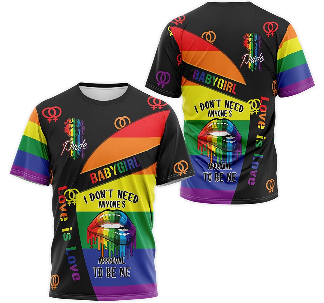 T-Shirt, Hoodie - Lbgt Pride I Don’t Need Anyone's Approval To Be Me 3D Printed