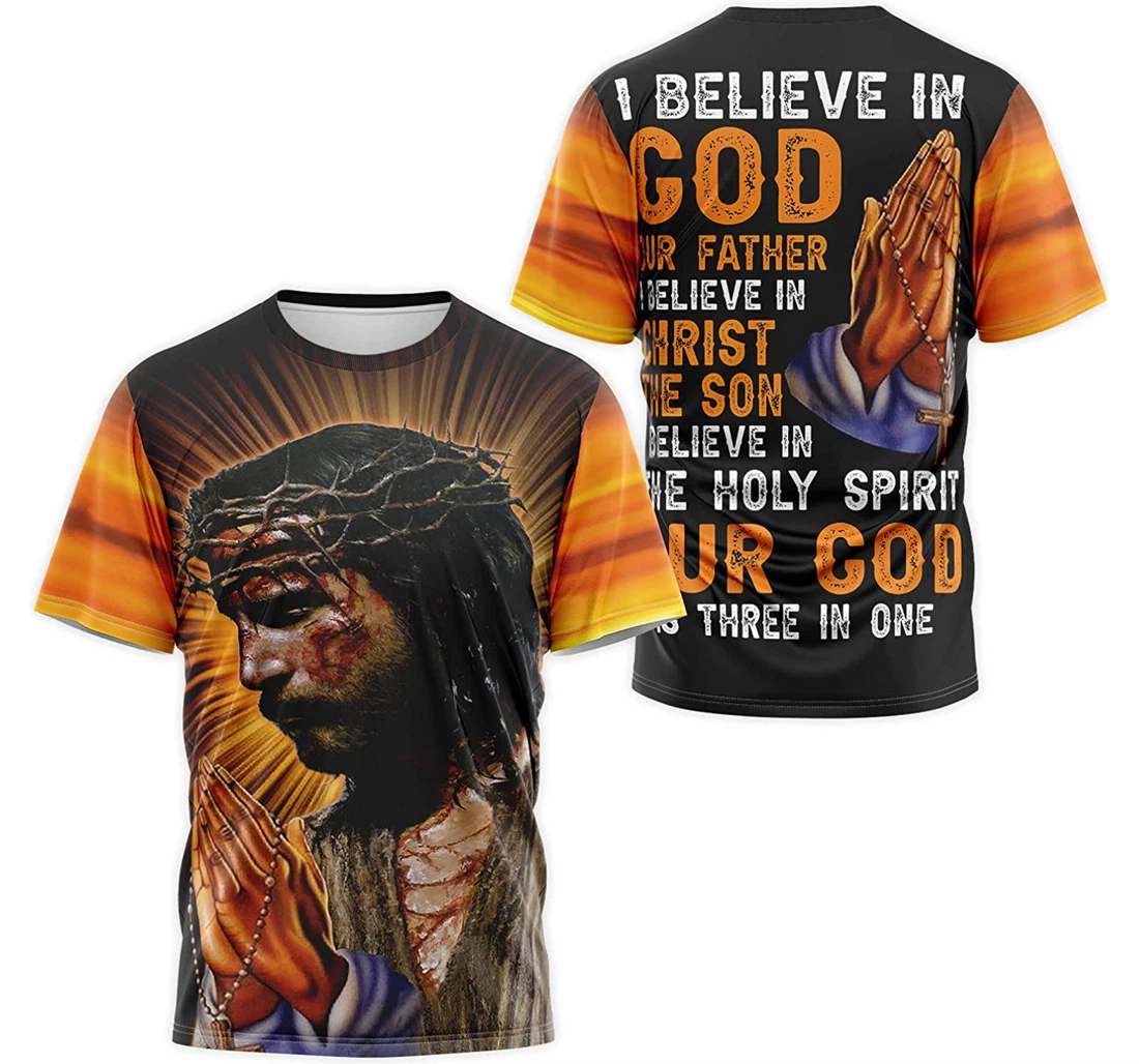 T-Shirt, Hoodie - Christian Jesus I Believe In God Our Father I Believe In Christ The Son Believe In The Holy Spirit Our God Is Three In One 3D Printed