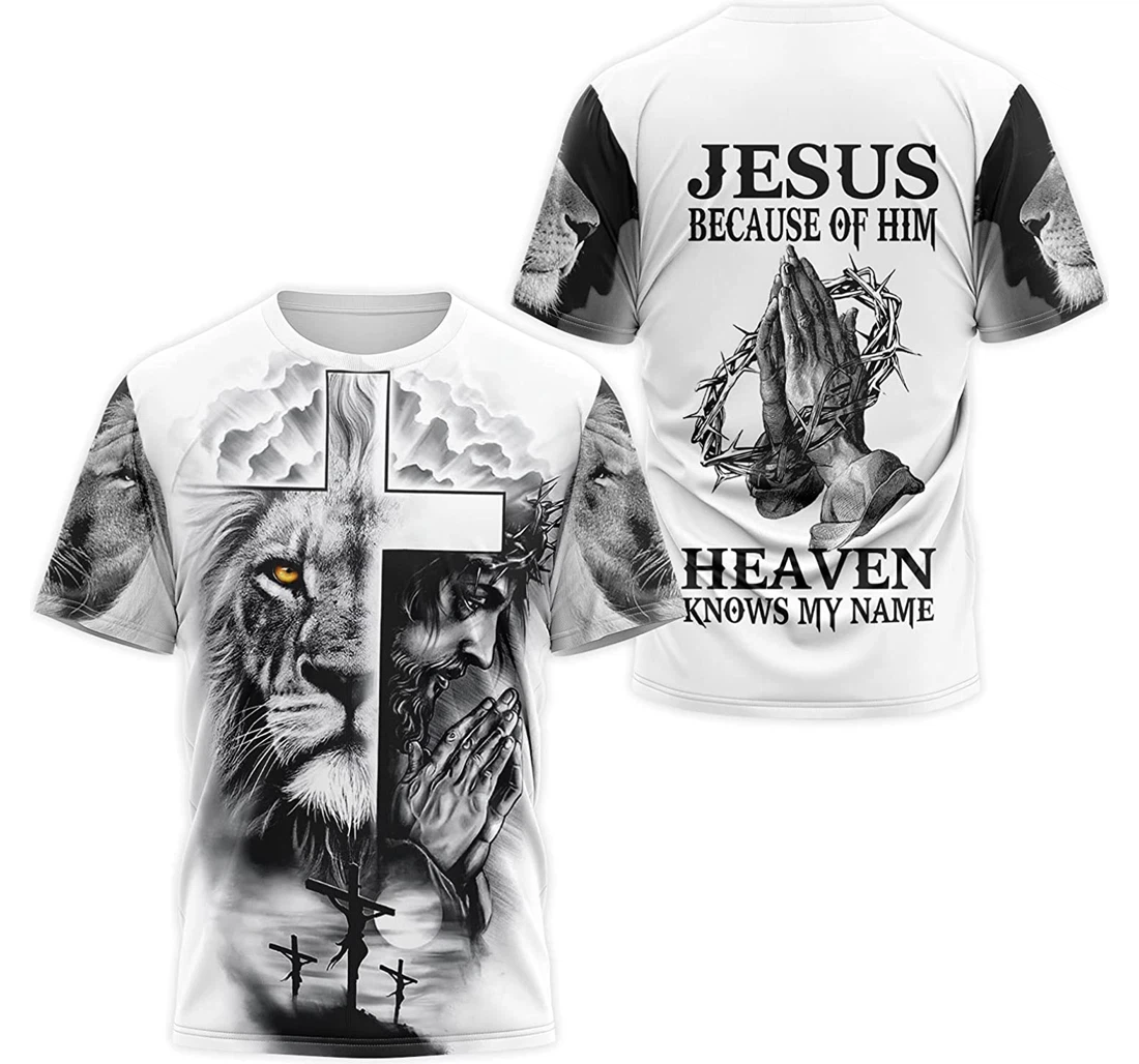 T-Shirt, Hoodie - Cross Lion Christ Jesus Because Of Him Heaven Knows My Name 3D Printed