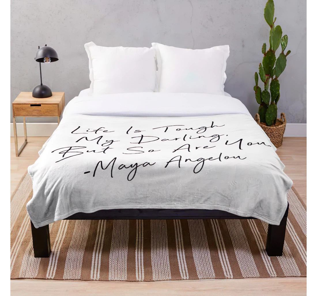 Throw Blanket, Quilt - But You Typewriter Typography Darling Tough Maya So Angelou Life Bedroom Is Trendy My Are Cu Sherpa Fleece