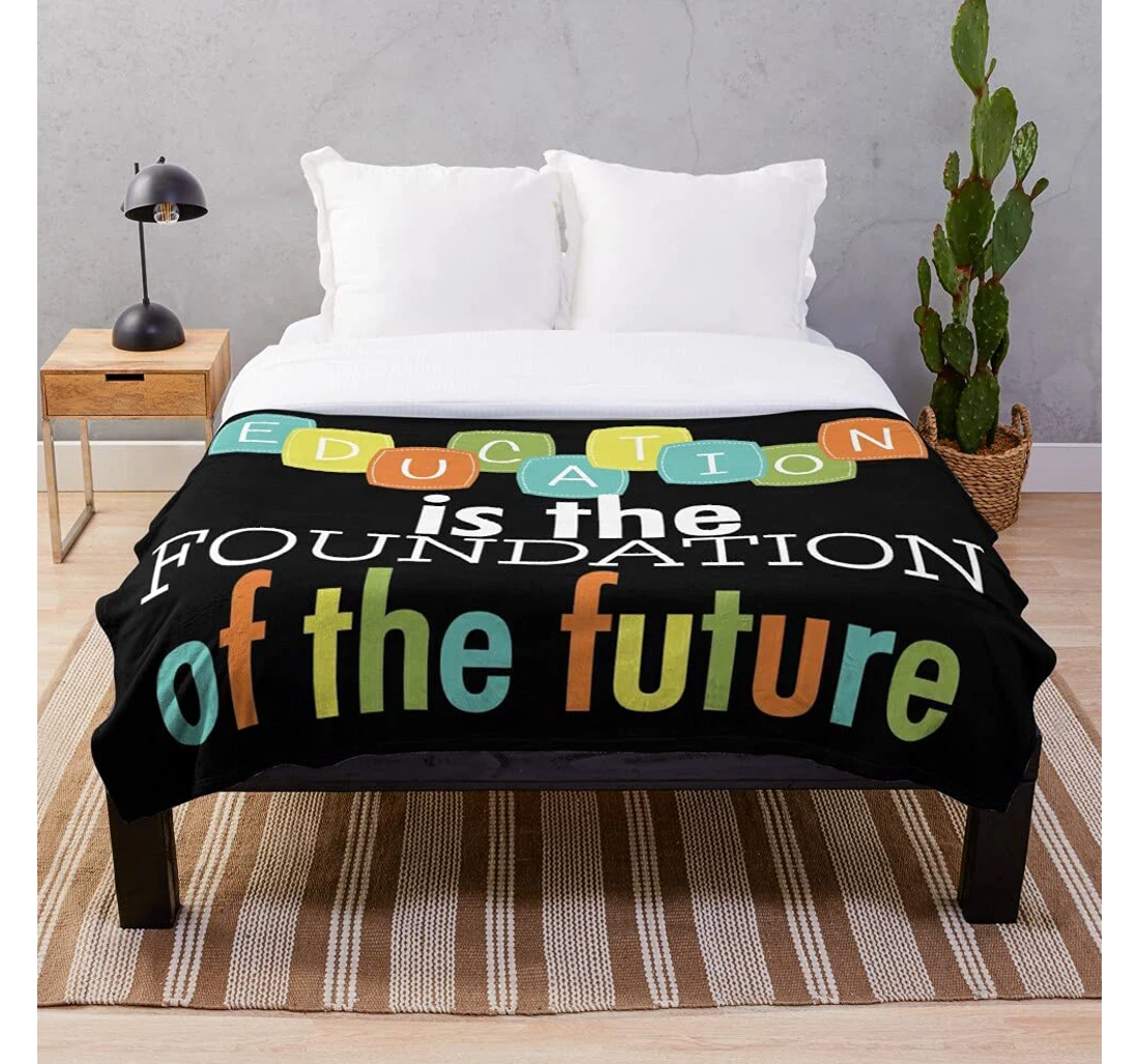 Throw Blanket, Quilt - Sayings Quotes Text Education Educational Sayings- Premium Silky Smooth Printed Micro Used Home Beds Sofas Bedrooms And Living Rooms I Customize Sherpa Fleece