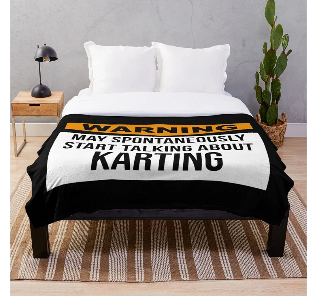 Throw Blanket, Quilt - Sayings Go Funny Karting Kart Karts Quote Sayings- Premium Silky Smooth Printed Micro Used Home Beds Sofas Bedrooms And Living Rooms I Customize Sherpa Fleece