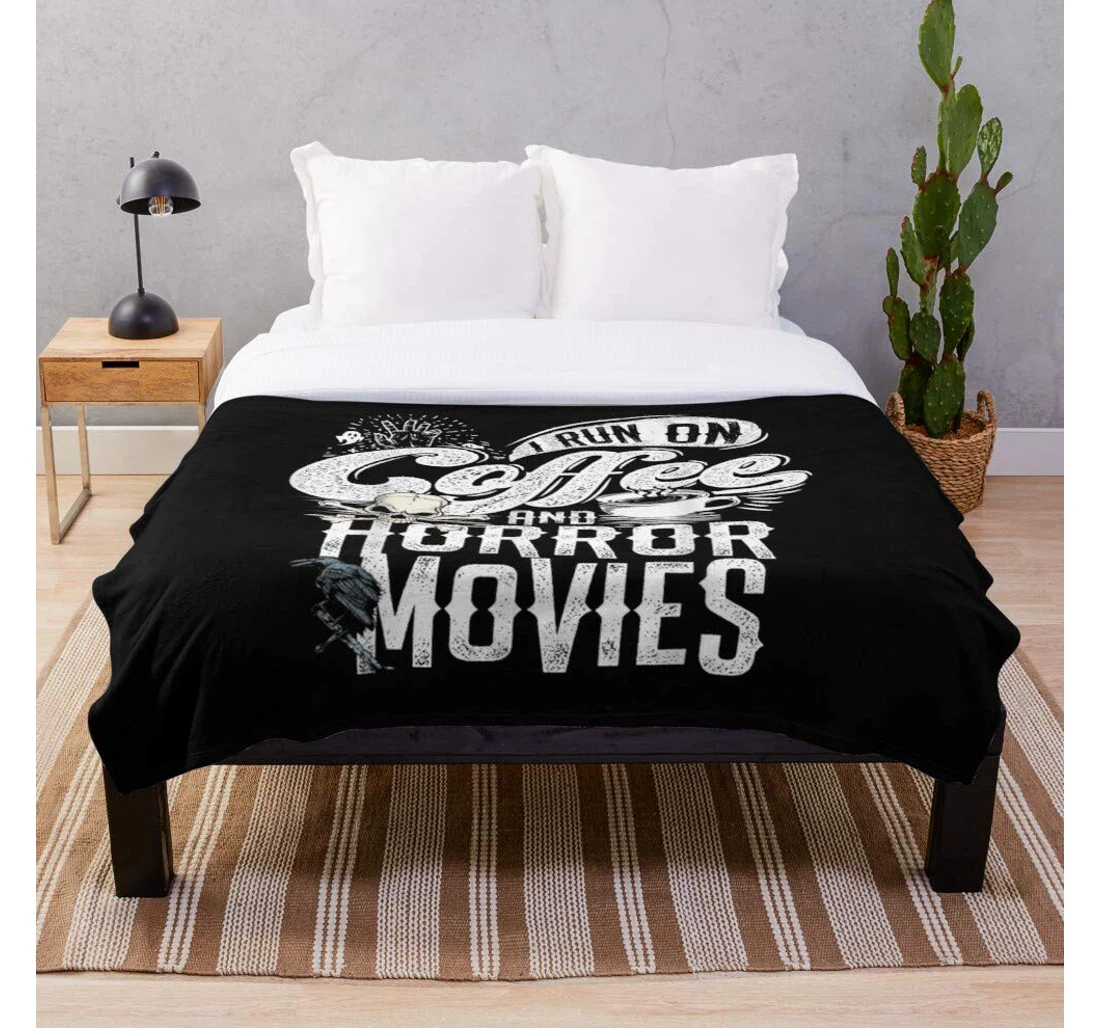 Throw Blanket, Quilt - Coffee I Quotes Horror Scary Humor And On Movies Run Halloween Twisted Movies Printed Durable - Woven- Bedroom Living Rooms C Sherpa Fleece