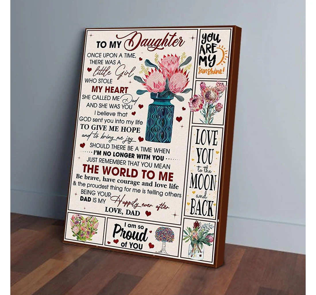 Poster, Canvas - To My Daughter Once Upon A Time There Was A Little Girl Dad Protea Gifts Print Framed Wall Art