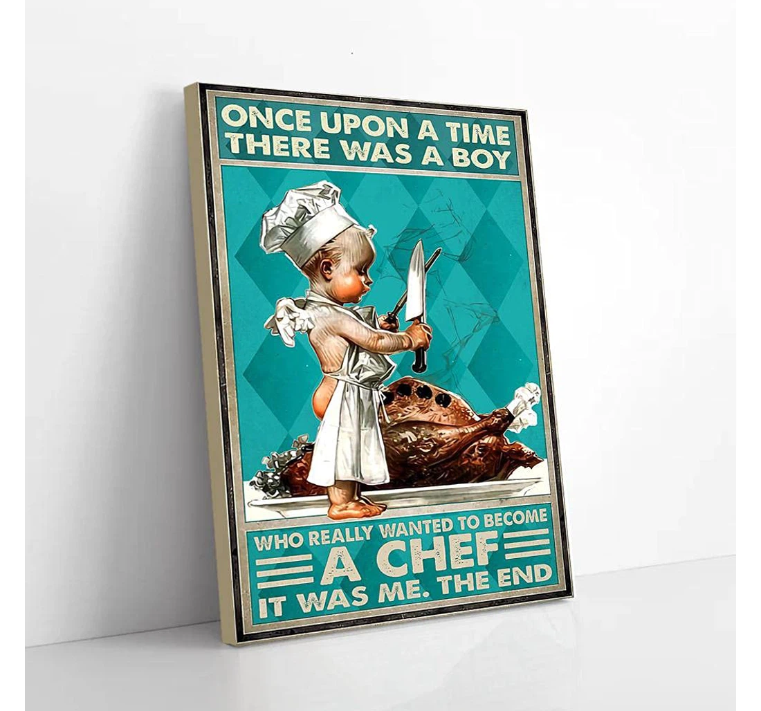 Poster, Canvas - Once Upon A Time A Wanted To Become A Chef Gifts Print Framed Wall Art