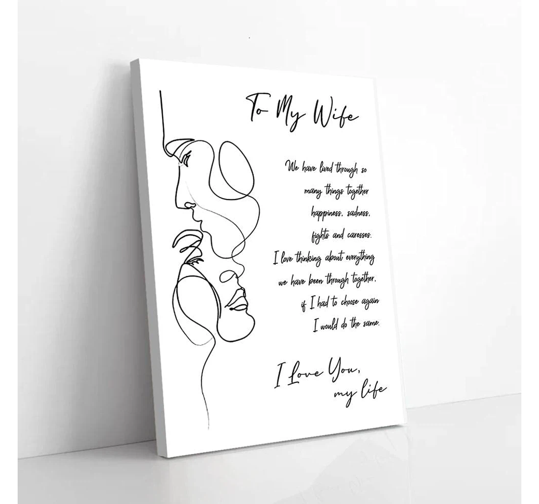 Poster, Canvas - To My Wife I Would Do The Same I Love You My Life Gifts Print Framed Wall Art