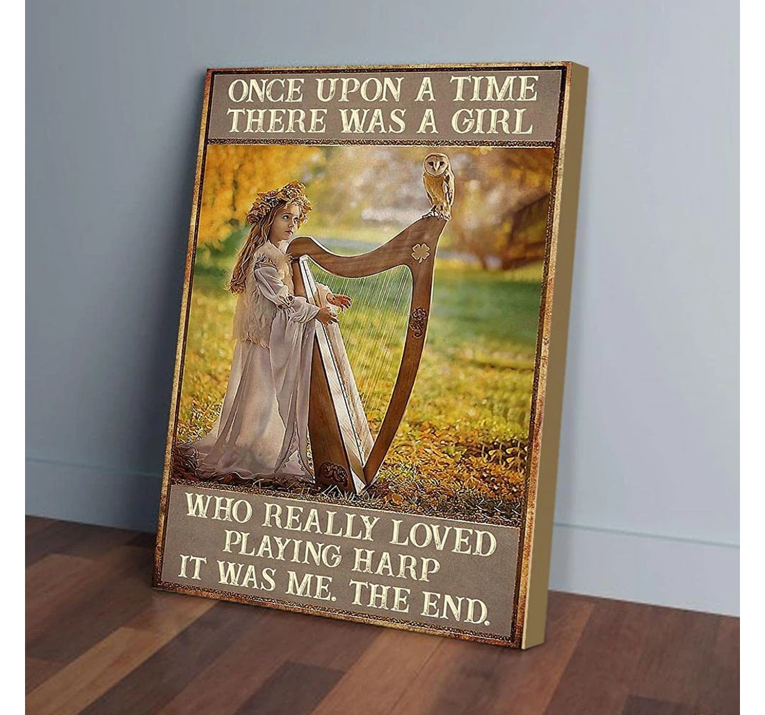 Poster, Canvas - Once Upon A Time There Was A Girl Loved Playing Harp Gifts Print Framed Wall Art