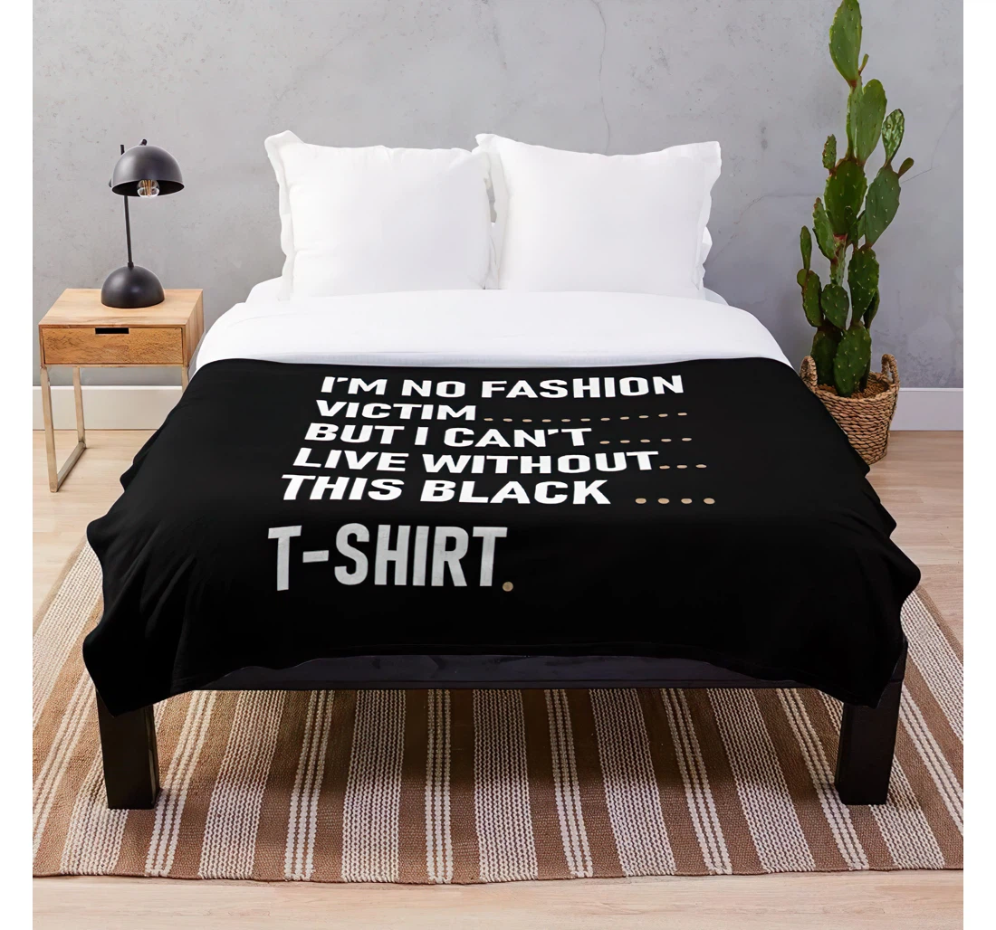 Throw Blanket, Quilt - Without Can But I No Outfit Victim Sayings Quotes T Live Captions This Hirts Fashion Wearing M With All Funny Motivational Black Fashion Micro - Sherpa Fleece