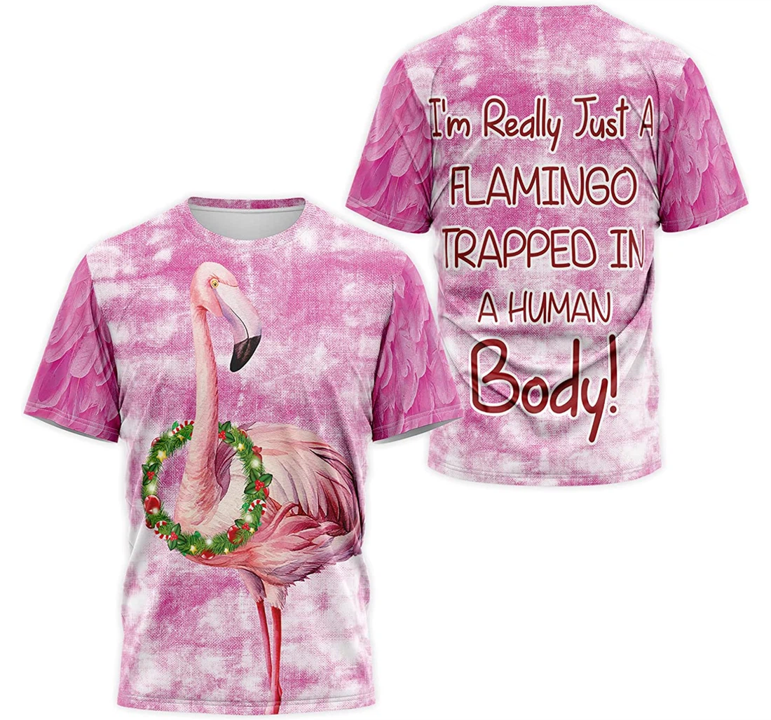 T-Shirt, Hoodie - Flamingo I'm Really Just A Flamingo Trapped In A Human Body 3D Printed