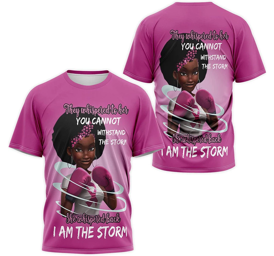 T-Shirt, Hoodie - Girl Warrior Awareness They Whispered To Her You Cannot Withstand The Storm 3D Printed