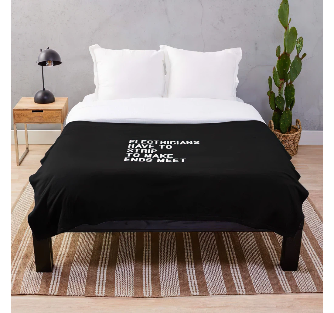 Throw Blanket, Quilt - Quotes Humorous Humor Funny Trendy Cool Customize Sherpa Fleece