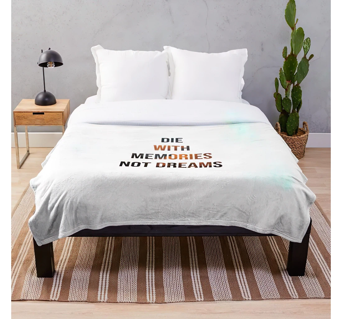 Throw Blanket, Quilt - Of Being Quotes Love Day Friends Quote The Life Hope Family Happy About Customize Sherpa Fleece