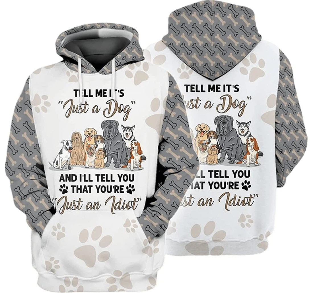 Personalized Tell Me It's Just A Dog Fleece Short - 3D Printed Pullover Hoodie