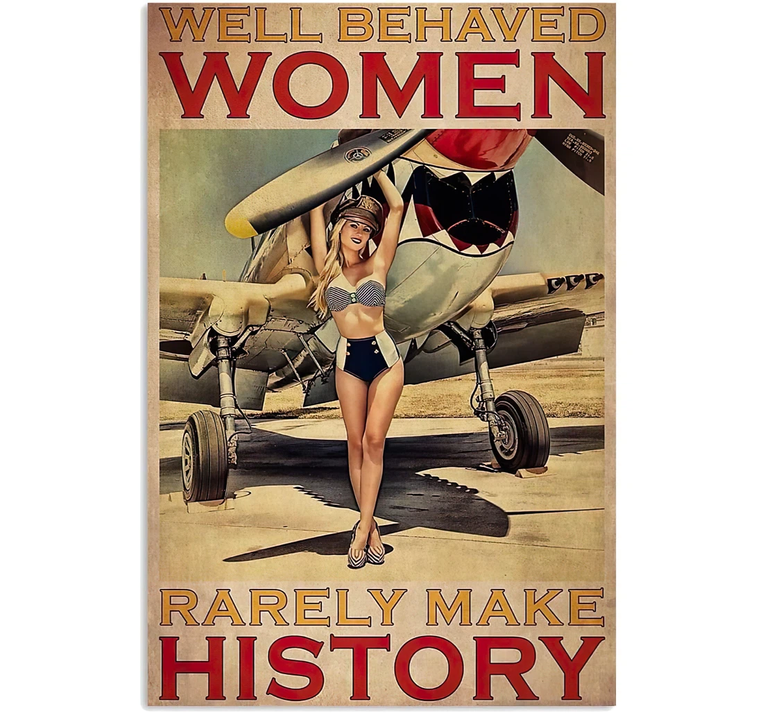 Poster, Canvas - Aircraft Well Behaved Woman Rarely Make History Print Framed Wall Art