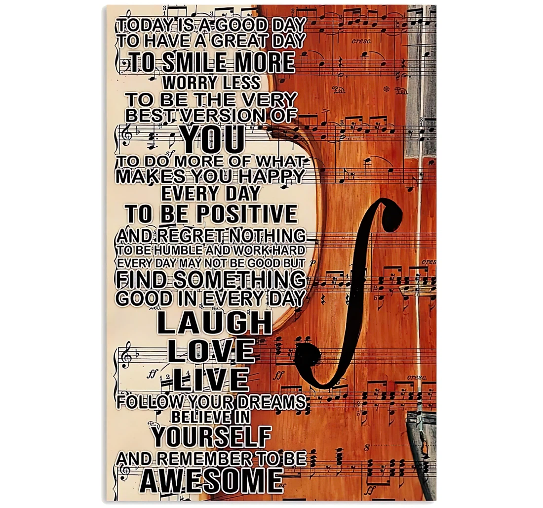 Poster, Canvas - Cello Music Sheet Today Is A Good Day To Have A Great Day To Smile More Worry Less To Be The Very Best Version Of You To Do More Print Framed Wall Art