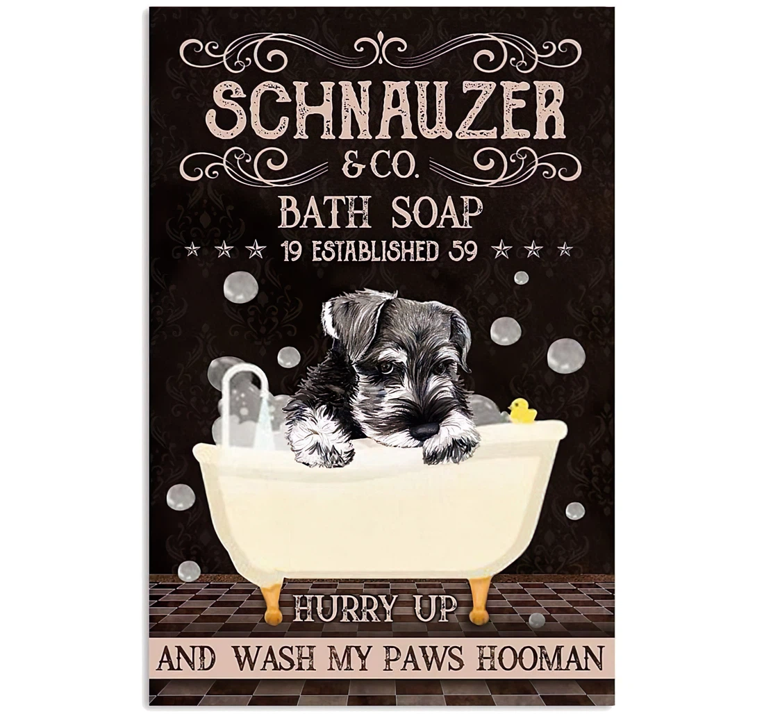 Poster, Canvas - Dog Schnauzer Bath Soap Hurry Up And Wash My Paws Hooman Print Framed Wall Art