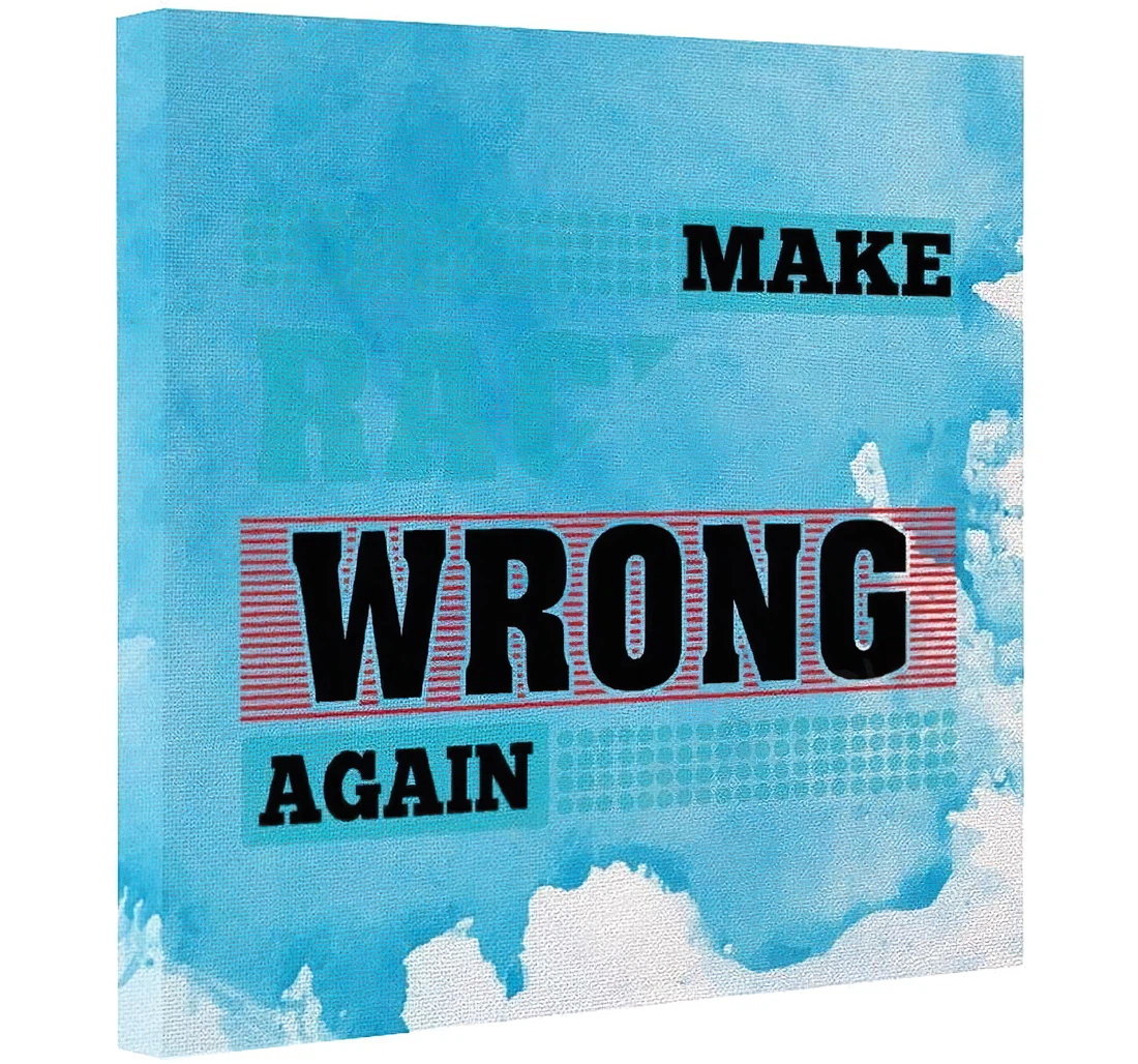 Poster, Canvas - Quotes Sayings Make Racism Wrong Again On Print Framed Wall Art