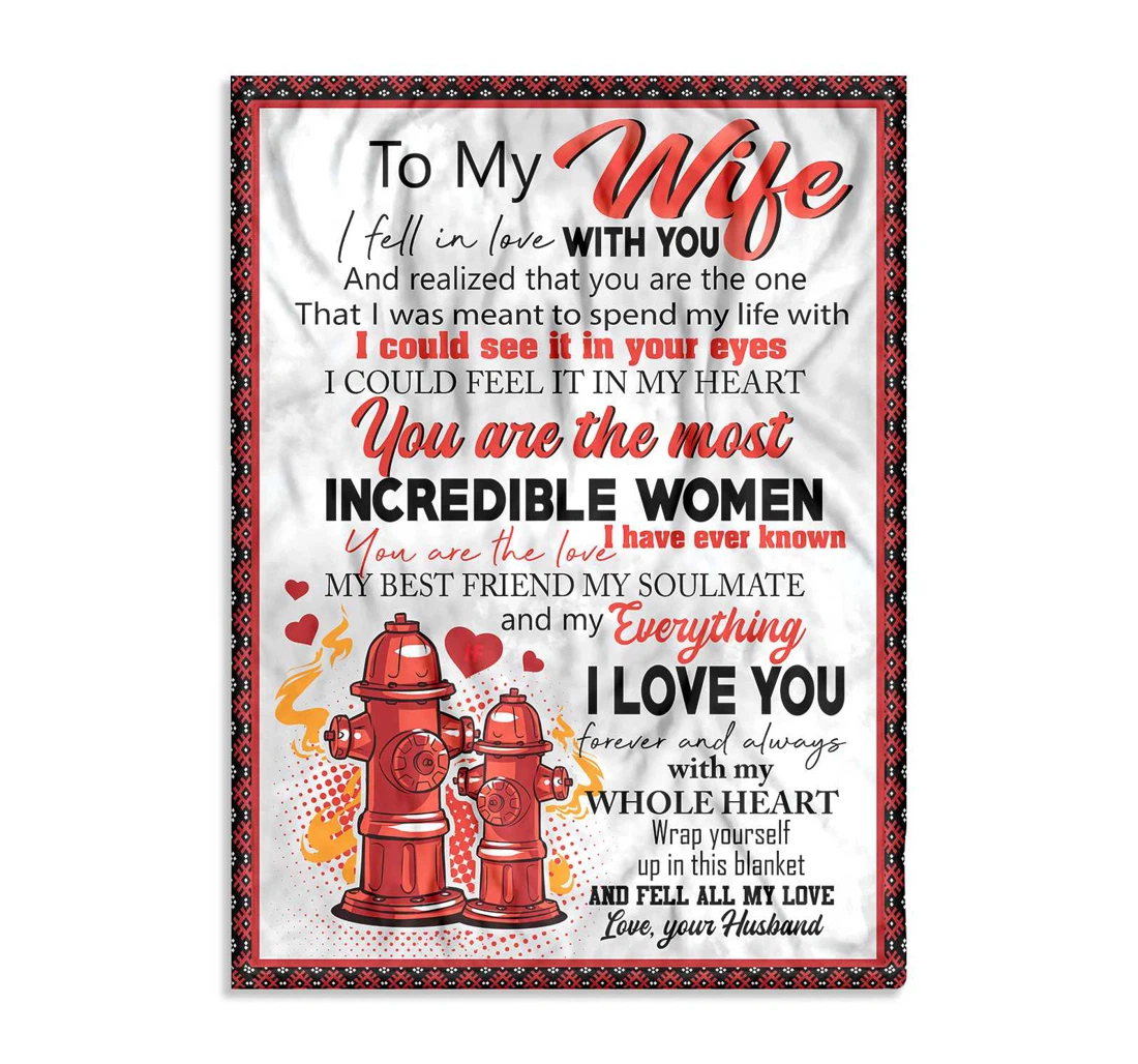 Throw Blanket, Quilt - To My Wife I Fell In Love With You Firefighter Sherpa Fleece