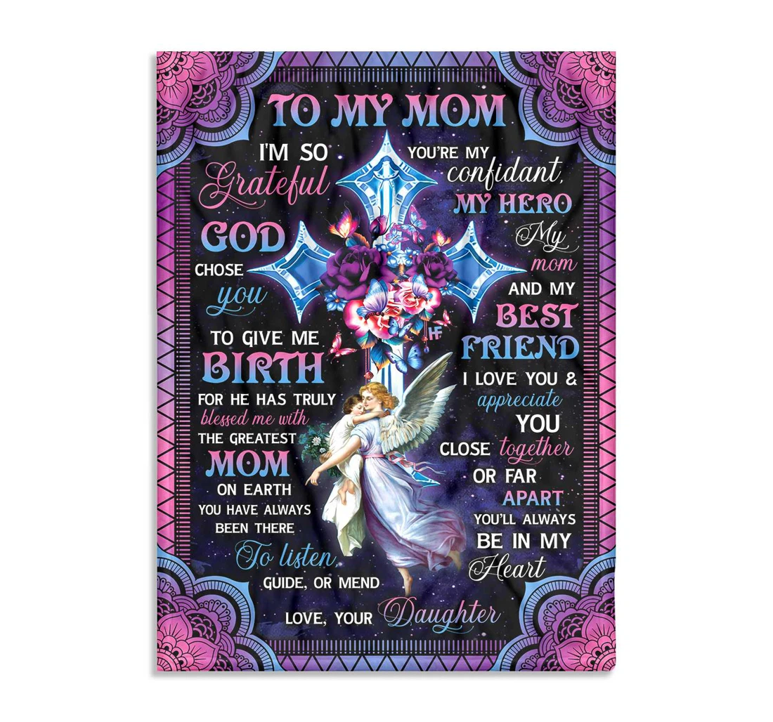 Throw Blanket, Quilt - Daughter To My Mom Grateful God Chose You Sherpa Fleece
