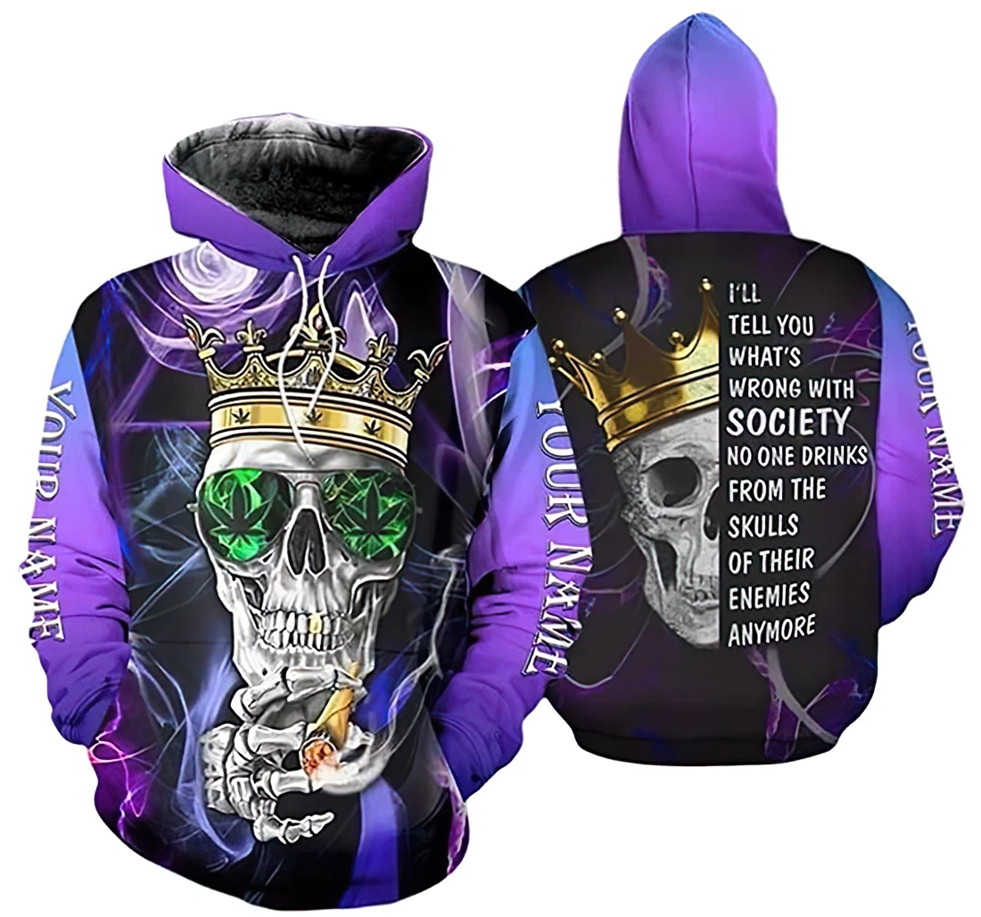 Personalized Name Skull King Wrong With Society I'll Tell You What's Wrong With Society Up - 3D Printed Pullover Hoodie