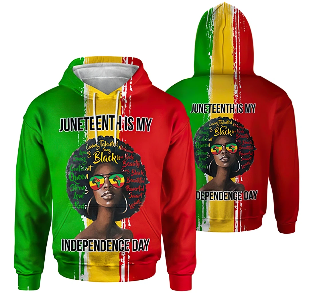 Juneteenth Is My Independence Day Girl Talented Included - 3D Printed Pullover Hoodie