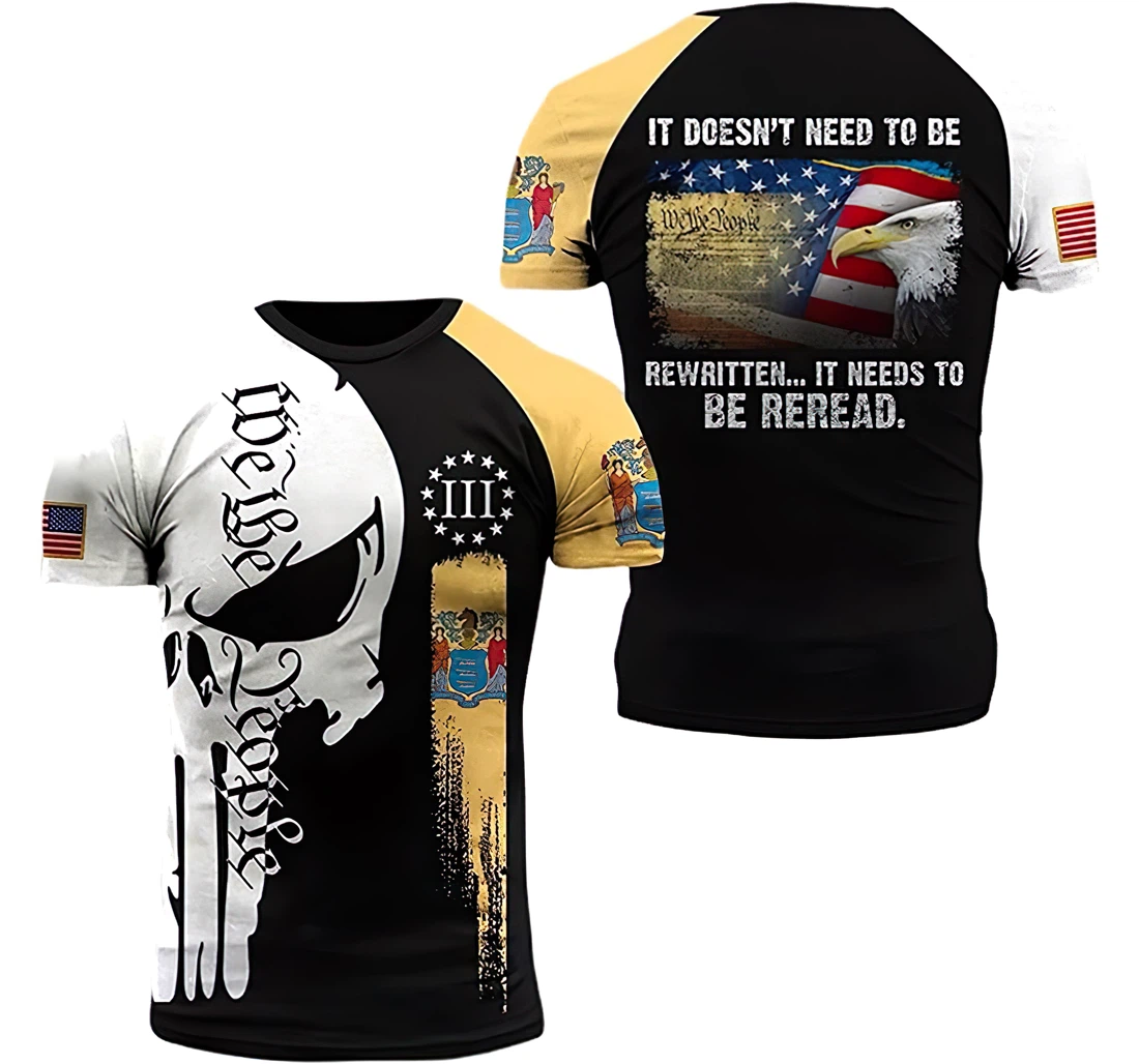 New Jersey Patriots It Doesn't Need To Be Rewritten It Needs To Be Reread Unisex Included - 3D Printed T-shirt