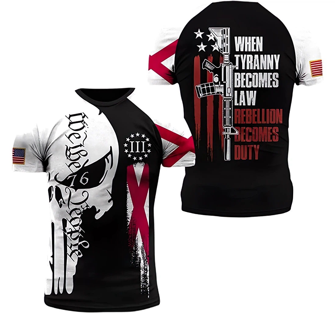 Alabama When Tyranny Becomes Law Rebellion Becomes Duty Unisex Included - 3D Printed T-shirt