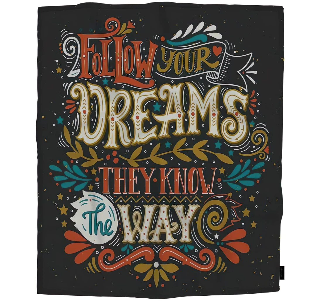 Throw Blanket, Quilt - Follow Your Dreams They Know The Way Inspirational Quote Reversible Es Sherpa Fleece