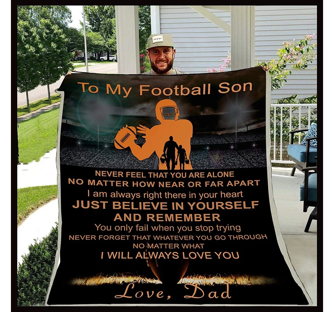 Throw Blanket, Quilt - Personalized Gifts American Football Dad My Son Never Feel That You Are Alone Gifts Great Ideas Sherpa Fleece