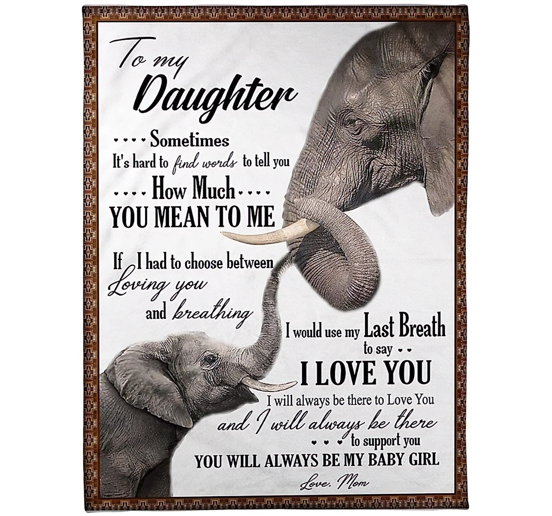 Throw Blanket, Quilt - Personalized To My Daughter Elephant From Mom Customized Mother And Baby Elephant Premium Bedroom Gifts Sherpa Fleece