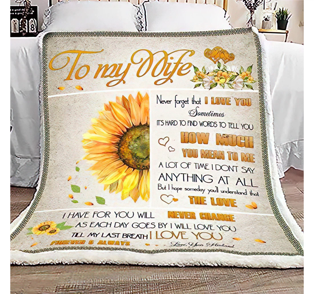 Throw Blanket, Quilt - Personalized Gifts To My Wife Never Forget That I Love You Gifts Great Ideas Sherpa Fleece
