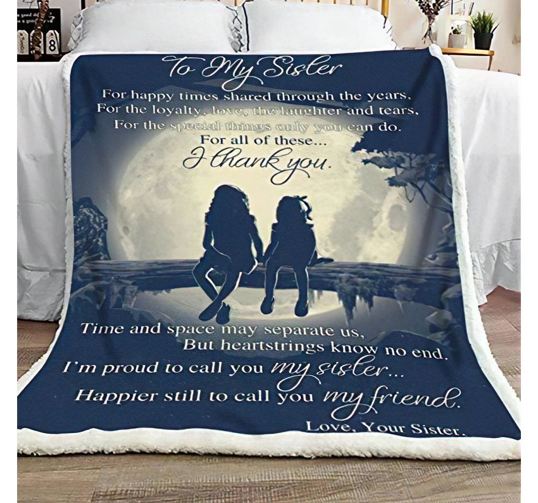 Throw Blanket, Quilt - Personalized Gifts To My Sister I'm Proud To Call You My Sister Gifts Great Ideas Sherpa Fleece